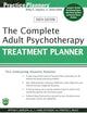 The Complete Adult Psychotherapy Treatment Planner (PracticePlanners)