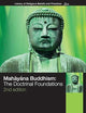 Mahayana Buddhism: The Doctrinal Foundations (The Library of Religious Beliefs and Practices)