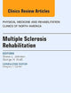 Multiple Sclerosis Rehabilitation, An Issue of Physical Medicine and Rehabilitation Clinics (Volume 24-4) (The Clinics: Orthopedics, Volume 24-4)