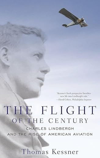 The Flight of the Century: Charles Lindbergh and the Rise of American Aviation (Pivotal Moments in American History)