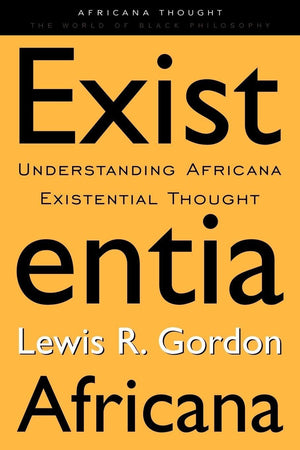 Existentia Africana (Africana Thought)