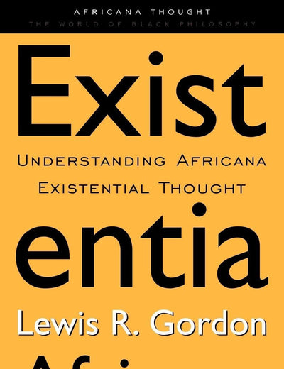 Existentia Africana (Africana Thought)