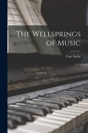 The Wellsprings of Music