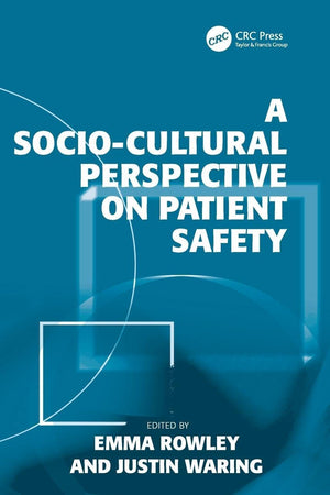 A Socio-cultural Perspective on Patient Safety