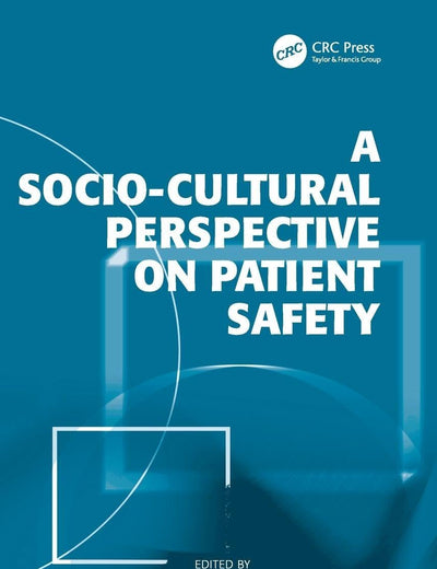 A Socio-cultural Perspective on Patient Safety