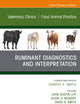 Ruminant Diagnostics and Interpretation, An Issue of Veterinary Clinics of North America: Food Animal Practice (The Clinics: Veterinary Medicine, Volume 39-1)
