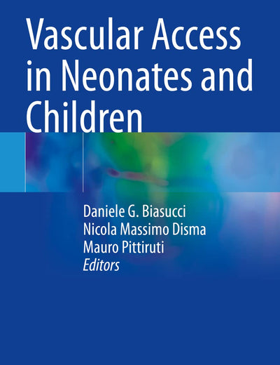 Vascular Access in Neonates and Children
