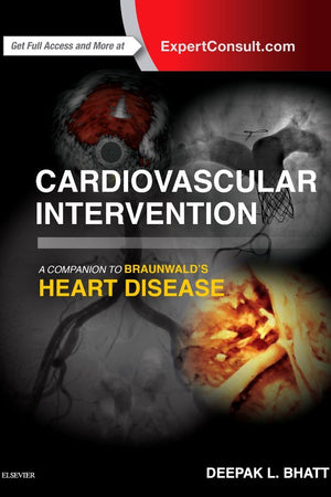 Cardiovascular Intervention: A Companion to Braunwald’s Heart Disease