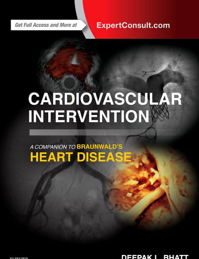 Cardiovascular Intervention: A Companion to Braunwald’s Heart Disease