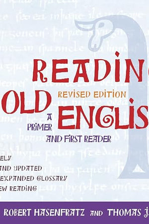 Reading Old English: A Primer and First Reader, Revised Edition