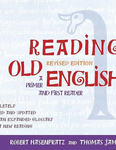 Reading Old English: A Primer and First Reader, Revised Edition