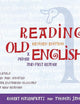 Reading Old English: A Primer and First Reader, Revised Edition