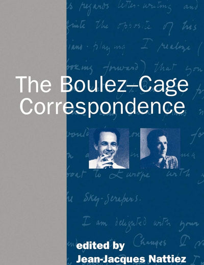 The Boulez-Cage Correspondence