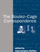 The Boulez-Cage Correspondence