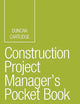 Construction Project Manager’s Pocket Book (Routledge Pocket Books)