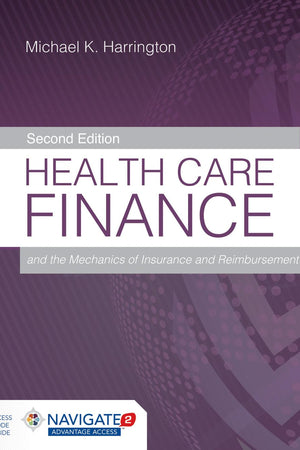 Health Care Finance and the Mechanics of Insurance and Reimbursement