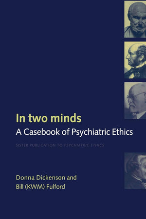 In Two Minds: A Casebook of Psychiatric Ethics