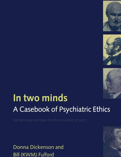 In Two Minds: A Casebook of Psychiatric Ethics