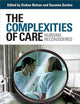 The Complexities of Care: Nursing Reconsidered (The Culture and Politics of Health Care Work)