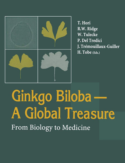 Ginkgo Biloba A Global Treasure: From Biology to Medicine