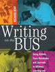 Writing on the Bus: Using Athletic Team Notebooks and Journals to Advance Learning and Performance in Sports Published in cooperation with the National Writing Project