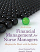 Financial Management for Nurse Managers: Merging the Heart With the Dollar (Dunham-Taylor, Financial Management for Nurse Managers)