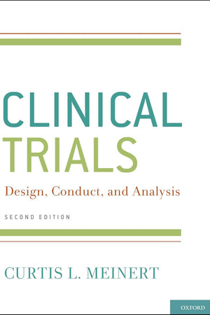 ClinicalTrials: Design, Conduct and Analysis (Monographs in Epidemiology and Biostatistics)