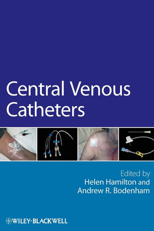 Central Venous Catheters (Wiley Series in Nursing)