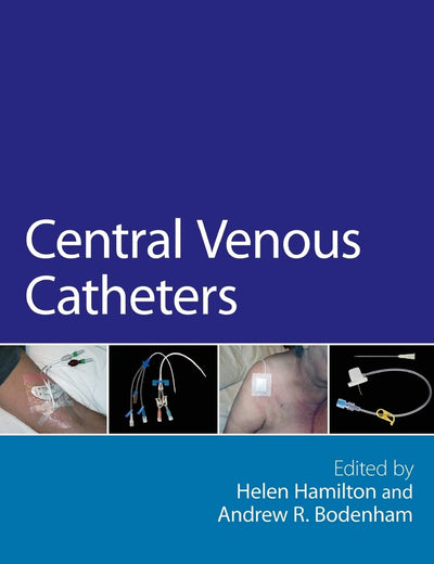 Central Venous Catheters (Wiley Series in Nursing)
