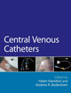 Central Venous Catheters (Wiley Series in Nursing)
