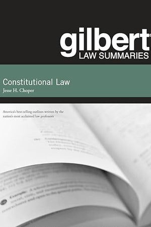 Gilbert Law Summaries on Constitutional Law, 31st