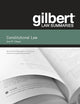Gilbert Law Summaries on Constitutional Law, 31st