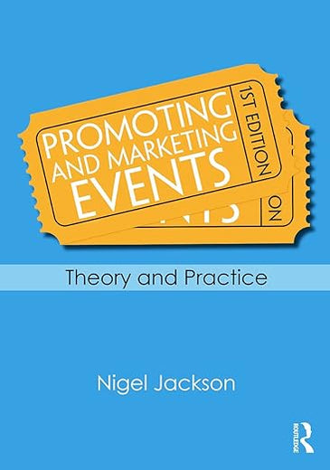 Promoting and Marketing Events: Theory and Practice