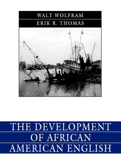 The Development of African American English (Language in Society)