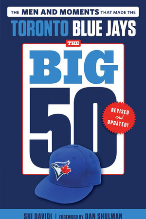 The Big 50: Toronto Blue Jays