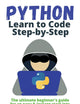 Python | Learn to Code Step by Step: The ultimate beginner's guide for an easy & instant start into programming with Python