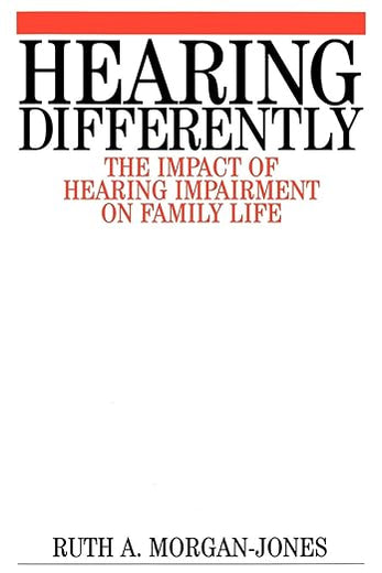 Hearing Differently: The Impact of Hearing Impairment on Family Life