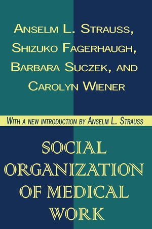 Social Organization of Medical Work