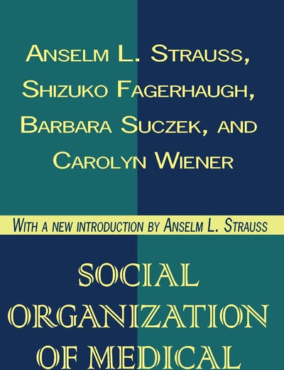Social Organization of Medical Work