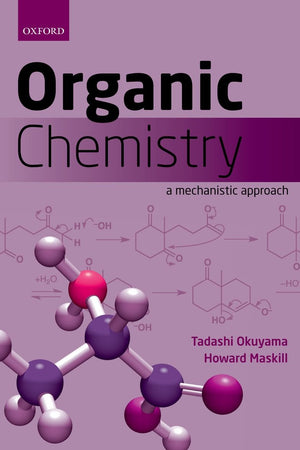 Organic Chemistry: A Mechanistic Approach