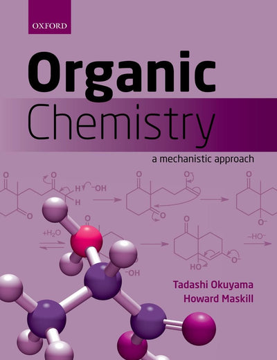 Organic Chemistry: A Mechanistic Approach