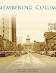Remembering Columbia (Images of America)