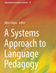 A Systems Approach to Language Pedagogy (Translational Systems Sciences)