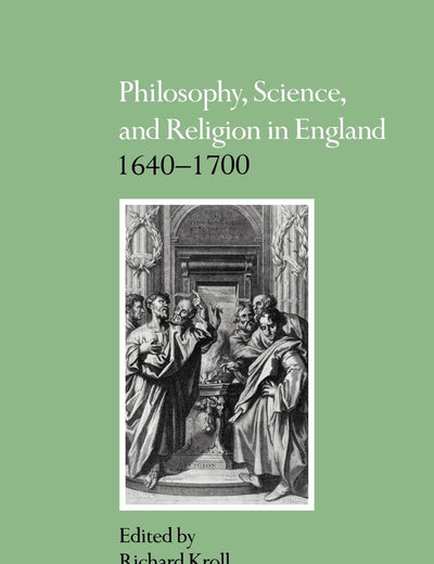 Philosophy, Science, and Religion in England 1640–1700