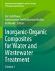 Inorganic-Organic Composites for Water and Wastewater Treatment: Volume 1 (Environmental Footprints and Eco-design of Products and Processes)