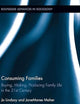 Consuming Families (Routledge Advances in Sociology)