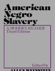 American Negro Slavery: A Modern Reader