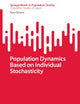 Population Dynamics Based on Individual Stochasticity (Population Studies of Japan)