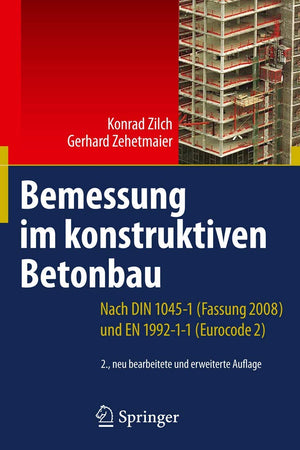 Bemessung im konstruktiven Betonbau: Nach DIN 1045-1 (Fassung 2008) und EN 1992-1-1 (Eurocode 2) (German Edition)