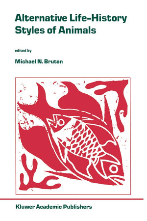 Alternative Life-History Styles of Animals (Perspectives in Vertebrate Science, 6)